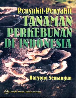 Penyakit Penyakit Tanaman Perkebunan di Indonesia