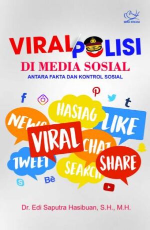 Viral Polisi di Media Sosial Antara Fakta dan Kontrol Sosial – Edi Saputra Hasibuan