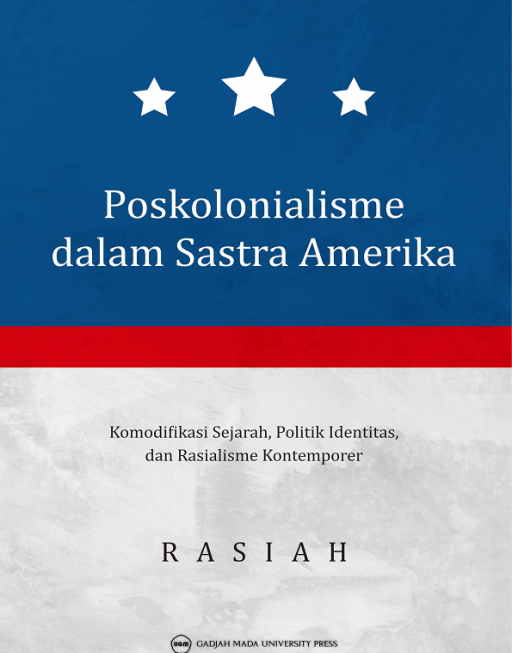 Poskolonialisme dalam Sastra Amerika: Komodifikasi Sejarah…