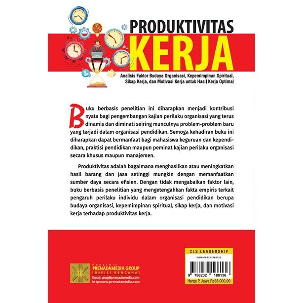 PRODUKTIVITAS KERJA Analisis Faktor Budaya Organisasi, Kepemimpinan Spiritual, Sikap Kerja, dan Motivasi Kerja untuk Hasil Kerja Optimal (salin) - Image 2