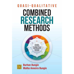 QUASI-QUALITATIVE COMBINED RESEARCH METHODS: Prosedur Penelitian Paradigma Tengah untuk Memahami Fenomena Kompleks
