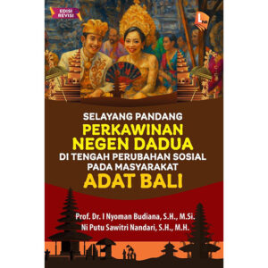 SELAYANG PANDANG PERKAWINAN NEGEN DADUA DI TENGAH PERUBAHAN SOSIAL PADA MASYARAKAT ADAT BALI