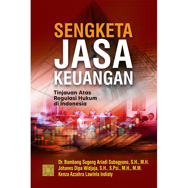 Sengketa Jasa Keuangan: Tinjauan atas Regulasi Hukum di Indonesia