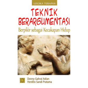 Teknik Beragumentasi Berfikir Sebagai Kecakapan Hidup
