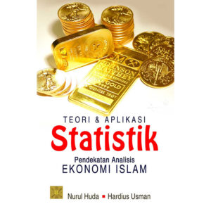 Teori & Aplikasi Statistik Pendekatan Analisis Ekonomi Islam