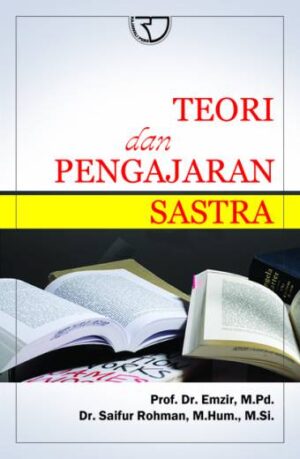 Teori dan Pengajaran Sastra – Emzir & Saifur Rohman