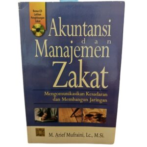 AKUNTANSI DAN MANAJEMEN ZAKAT: Mengomunikasikan Kesadaran dan Membangun Jaringan