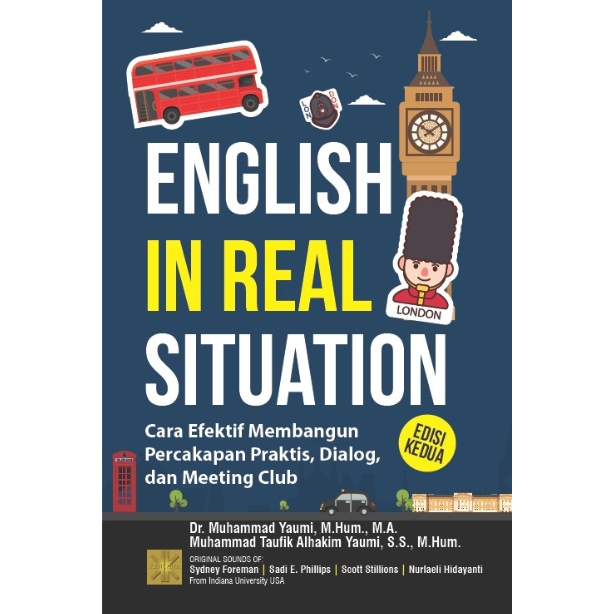 English in Real Situation: Cara Efektif Membangun Percakapan Praktis, Dialog, dan Meeting Club Edisi Kedua