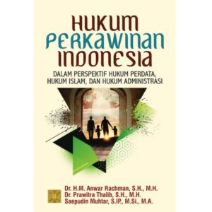 HUKUM PERKAWINAN INDONESIA DALAM PERSPEKTIF HUKUM PERDATA, HUKUM ISLAM, DAN HUKUM ADMINISTRASI