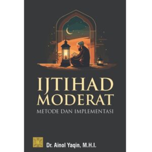 IJTIHAD MODERAT METODE DAN IMPLEMENTASI