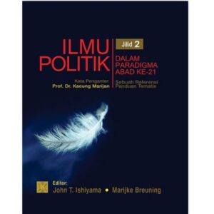 ILMU POLITIK Jilid 2: Dalam Paradigma Abad ke-21