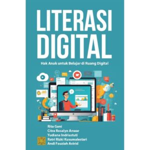 LITERASI DIGITAL: Hak Anak untuk Belajar di Ruang Digital