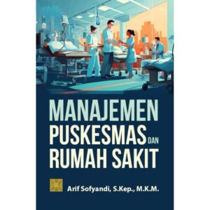 MANAJEMEN PUSKESMAS DAN RUMAH SAKIT