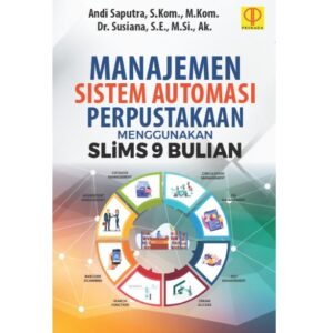 [Pre Order] Manajemen Sistem Automasi Perpustakaan Menggunakan SLiMS 9 Bulian