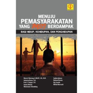 Menuju Pemasyrakatan yang “Pasti” Berdampak bagi Hidup, Kehidupan, dan Penghidupan