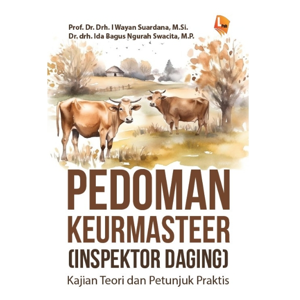 PEDOMAN KEURMASTEER (INSPEKTOR DAGING): Kajian Teori dan Petunjuk Praktis