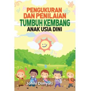 PENGUKURAN DAN PENILAIAN TUMBUH KEMBANG ANAK USIA DINI