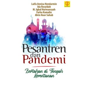 Pesantren dan Pandemi: Bertahan di Tengah Kerentanan