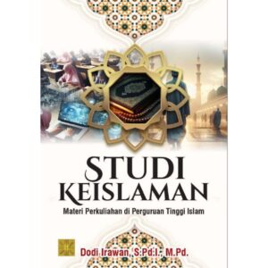 STUDI KEISLAMAN Materi Perkuliahan di Perguruan Tinggi Islam