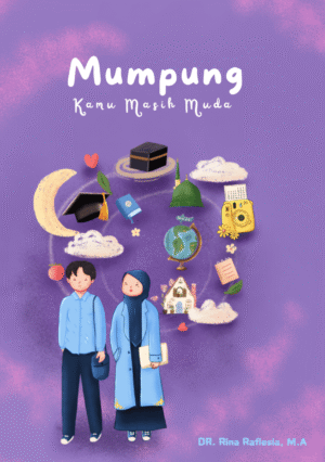 Mumpung Kamu Masih Muda