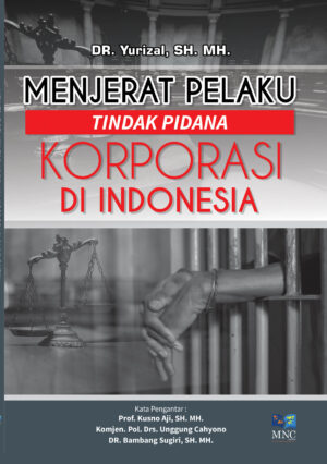 Menjerat Pelaku Tindak Pidana Korporasi Di Indonesia