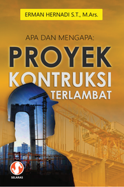 Apa & Mengapa proyek konstruksi terlambat