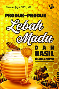Produk-produk Lebah Madu dan Hasil Olahannya