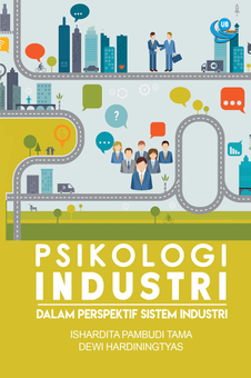 Psikologi Industri: Dalam Perspektif Sistem Industri