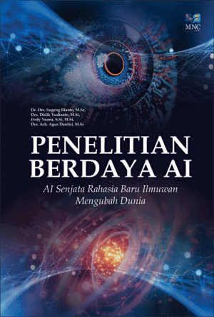 Penelitian Berdaya AI : AI Senjata Rahasia Baru Ilmuwan Merubah Dunia