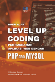 Level Up Coding: Pemrograman Aplikasi Web Dengan PHP Dan MySQL