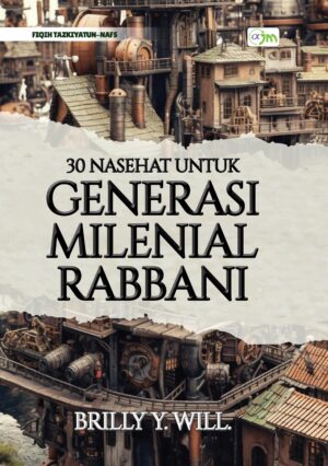 30 Nasehat Untuk Generasi Milenial Rabbani