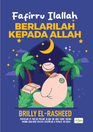 Fafirru Ilallah: Berlarilah Kepada Allah