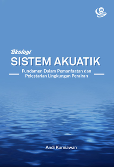 EKOLOGI SISTEM AKUATIK: Fundamen dalam Pemanfaatan dan Pelestarian Lingkungan Perairan