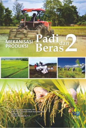 Mekanisasi Produksi Padi dan Beras Jilid 2