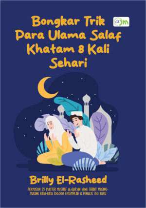 Bongkar Trik Para Ulama Salaf Khatam 8 Kali Sehari