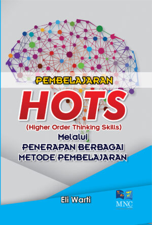 Pemtietajaran HOTS (Higher Order Thinking Skills) Melalui Penerapan Berbagai Metode