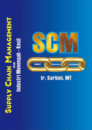 Buku Ajar Supply Chain Management Untuk Industri Menengah Kecil