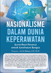 Nasionalisme dalam Dunia Keperawatan: Kontribusi Perawat untuk Kesehatan Bangsa