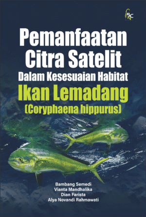 "PEMANFAATAN CITRA SATELIT  DALAM KESESUAIAN HABITAT IKAN LEMADANG  (Coryphaena Hippurus)"