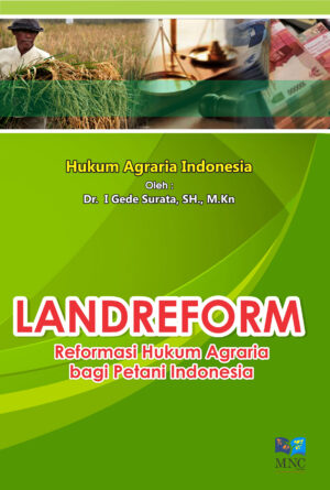 Landreform - Reformasi Hukum Agraria Bagi Petani Indonesia