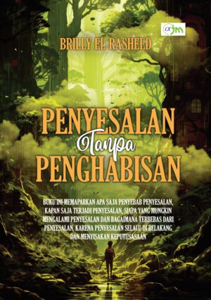 PENYESALAN TANPA PENGHABISAN