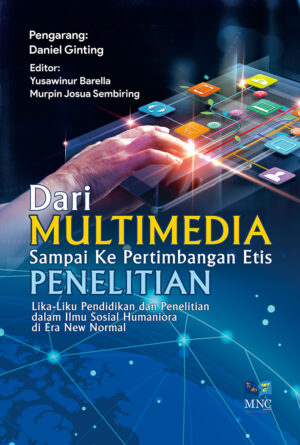 Dari Multimedia Sampai ke Pertimbangan Etis Penelitian