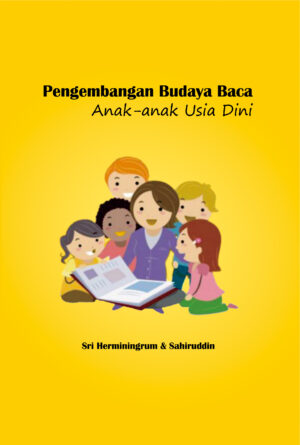 Pengembangan Budaya Baca : Anak-Anak Usia Dini