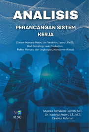 ANALISIS PERANCANGAN SISTEM KERJA Sistem Manusia Mesin, Lini Perakitan, Layout PMTS, Work Sampling, lean Produksi, Faktor Manusia dan Lingkungan, Manajemen Kerja)