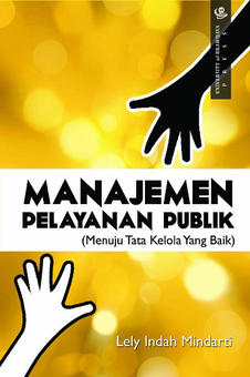 Manajemen Pelayanan Publik: Menuju Tata Kelola yang Baik