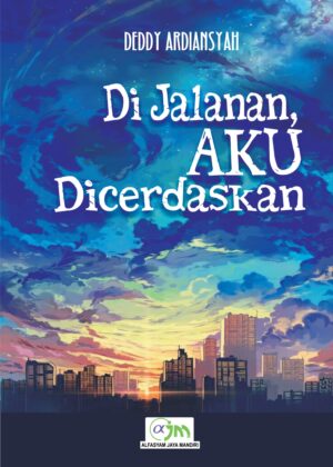 Di Jalanan Aku Dicerdaskan