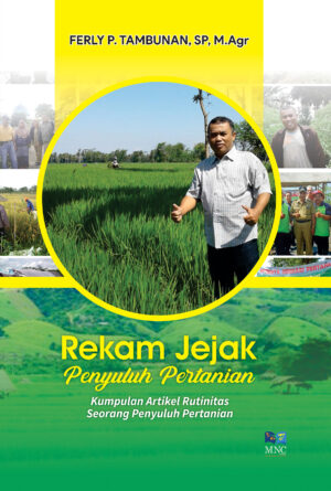 Rekam Jejak Penyuluhan Pertanian Kumpulan Artikel Rutinitas Seorang Penyuluh Pertanian