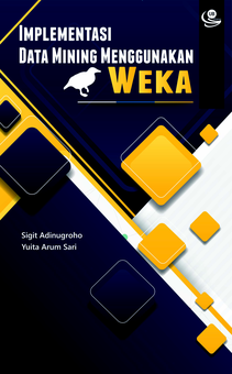Implementasi Data Mining Menggunakan Weka