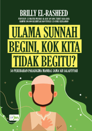 Ulama Sunnah Begini Kok Kita Tidak Begitu ?