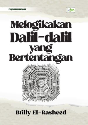Melogikakan Dalil-dalil yang Bertentangan